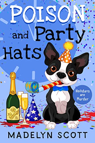 Poison and Party Hats: New Year's Eve (Holidays are Murder) on Kindle