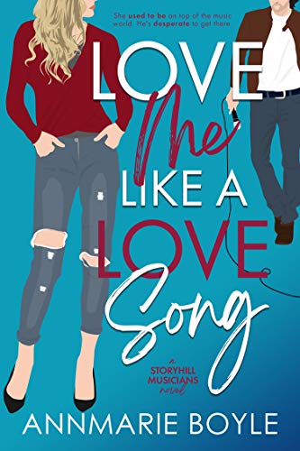 Love Me Like a Love Song (The Storyhill Musicians Book 1) on Kindle