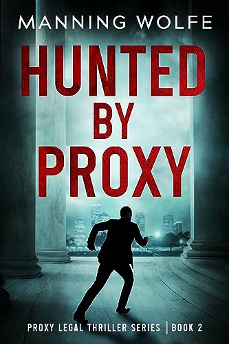 Hunted By Proxy (Proxy Legal Thriller Series Book 2) on Kindle