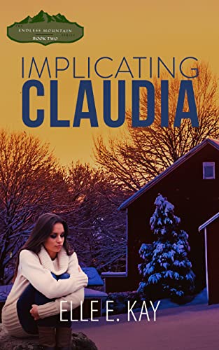 Implicating Claudia (Endless Mountain Series Book 2) on Kindle