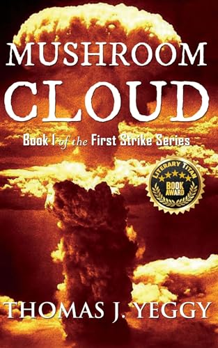 Mushroom Cloud (The First Strike Series Book 1) on Kindle