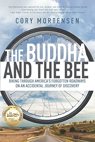 The Buddha and the Bee: Biking through America's Forgotten Roadways on an Accidental Journey of Discovery (The Buddha and the Bee Book 1) on Kindle