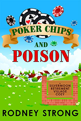 Poker Chips and Poison (Silvermoon Retirement Village Cozy Mystery Book 1) on Kindle