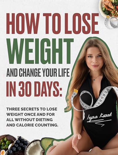 How to Lose Weight and Change Your Life in 30 Days on Kindle