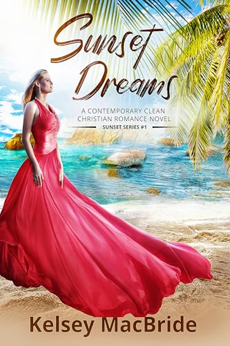 Sunset Dreams (Sunset Series Book 1) on Kindle