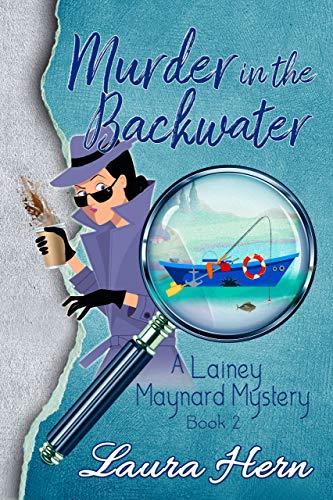 Murder in the Backwater (A Lainey Maynard Mystery Series Book 2) on Kindle