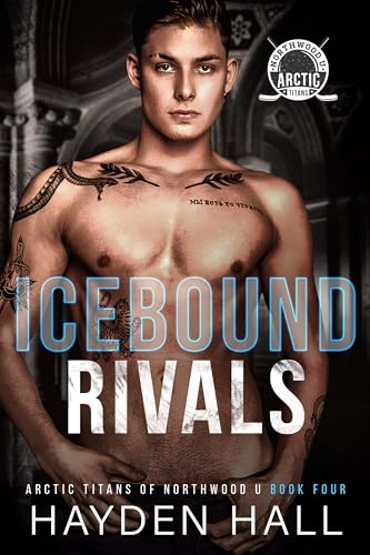 Icebound Rivals (Arctic Titans of Northwood U Book 4) on Kindle