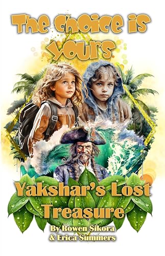 Yakshar's Lost Treasure (The Choice is Yours) on Kindle