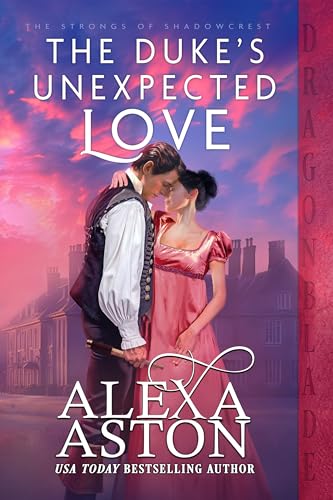The Duke’s Unexpected Love (The Strongs of Shadowcrest Book 1) on Kindle