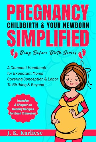 Pregnancy, Childbirth & Your Newborn Simplified on Kindle