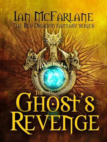 The Ghost's Revenge (Red Dragon Fantasy Series Book 1) on Kindle