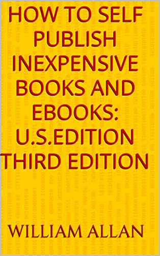 How to Self Publish Inexpensive Books and Ebooks on Kindle