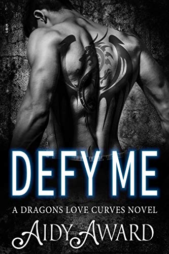 Defy Me (Dragons Love Curves Book 6) on Kindle