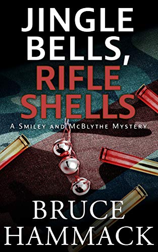Jingle Bells, Rifle Shells (Smiley and McBlythe Mystery Series Book 1) on Kindle