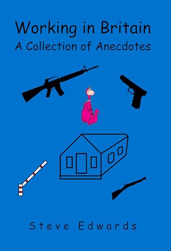 Working in Britain: A Collection of Anecdotes on Kindle