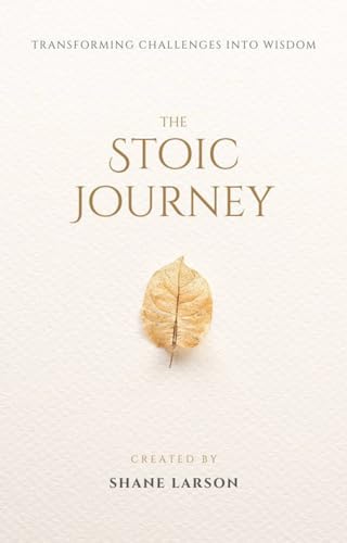 The Stoic Journey: Transforming Challenges into Wisdom on Kindle