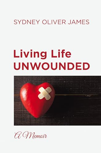 Living Life Unwounded: A Memoir on Kindle