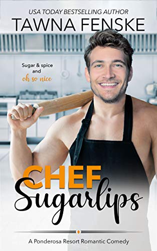 Chef Sugarlips (Ponderosa Resort Romantic Comedies Book 2) on Kindle