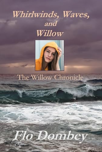 Whirlwinds, Waves, and Willow (The Willow Chronicle Book 2) on Kindle