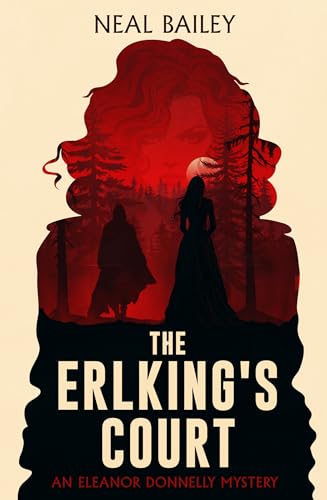 The Erlking's Court (The Eleanor Donnelly Mysteries Book 1) on Kindle