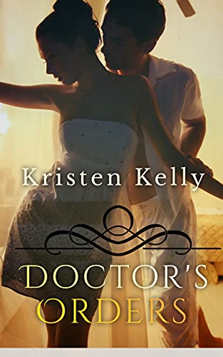 Doctor's Orders (The Man in Uniform Series) on Kindle