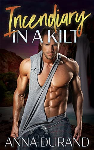 Incendiary in a Kilt (Hot Scots Book 12) on Kindle