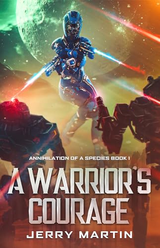 A Warrior’s Courage (Annihilation of a Species Book 1) on Kindle