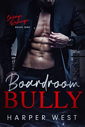 Boardroom Bully (Savage Revenge Book 1) on Kindle