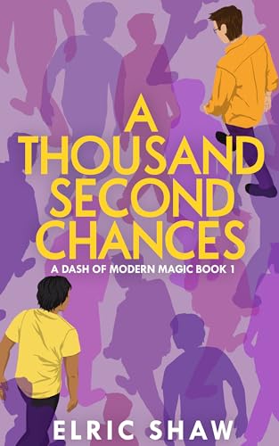 A Thousand Second Chances (A Dash of Modern Magic Book 1) on Kindle