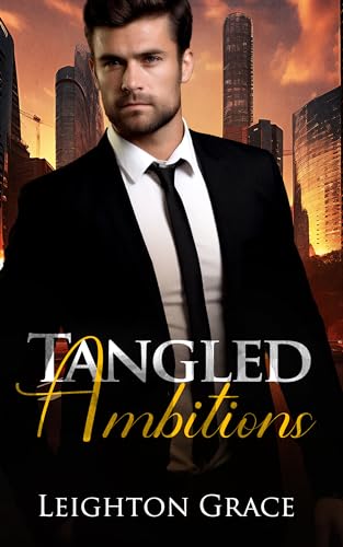 Tangled Ambitions (Corporate Temptations Book 1) on Kindle