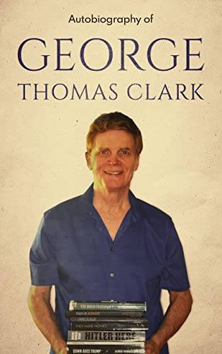 Autobiography of George Thomas Clark on Kindle