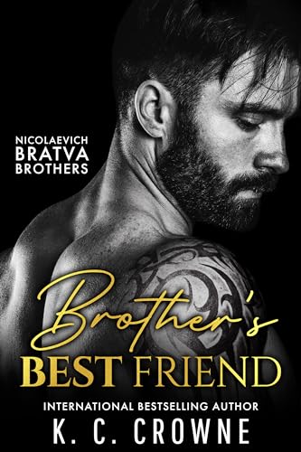 Brother's Best Friend (Antonov & Nicolaevich Bratva Brothers Book 8) on Kindle