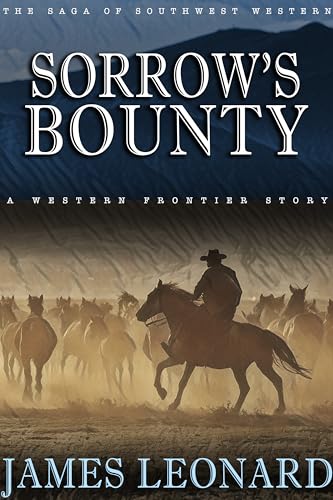 Sorrow’s Bounty (The Saga of Southwest Western) on Kindle
