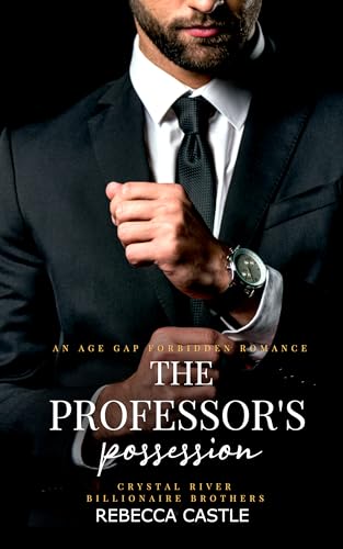 The Professor's Possession (Crystal River Billionaire Brothers Book 1) on Kindle