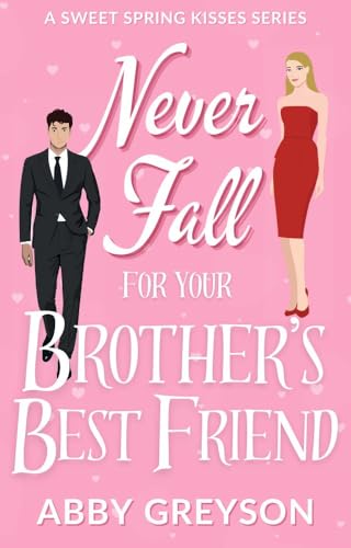 Never Fall For Your Brother's Best Friend on Kindle