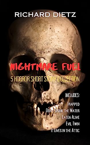 Nightmare Fuel: 5 Horror Short Story Collection on Kindle