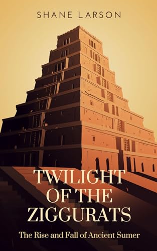 Twilight of the Ziggurats on Kindle