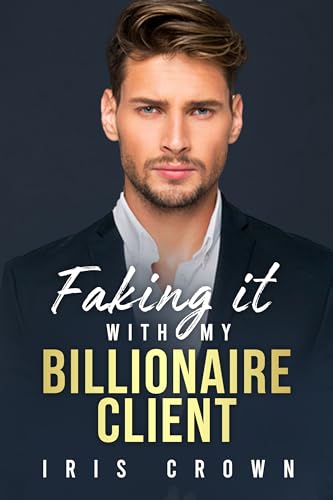 Faking It With My Billionaire Client on Kindle