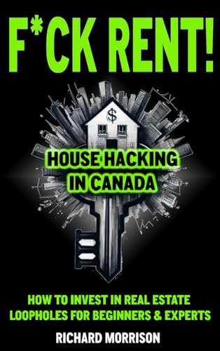 F*ck Rent! Epic House Hacking Real Estate on Kindle