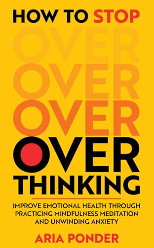 How to Stop Overthinking (Empower Mind Book 1) on Kindle