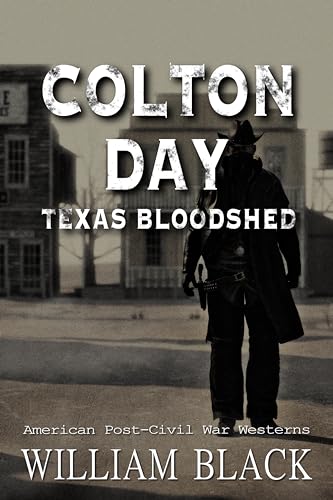 Colton Day: Texas Bloodshed (American Post-Civil War Westerns) on Kindle