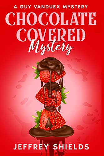 Chocolate Covered Mystery (The Guy Vanduex Cozy Mystery Series Book 6) on Kindle