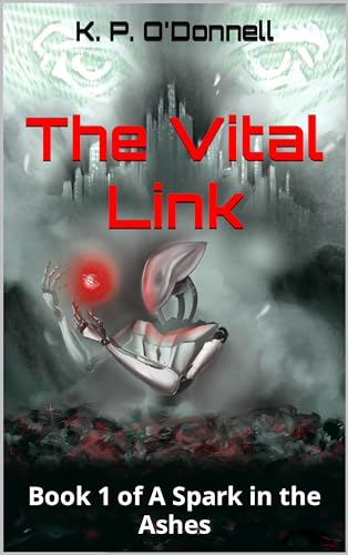 The Vital Link (A Spark in the Ashes Book 1) on Kindle