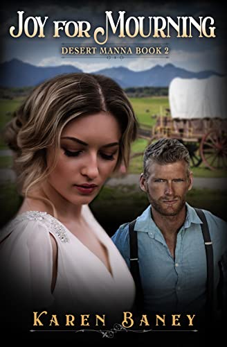 Joy for Mourning (Desert Manna Book 2) on Kindle