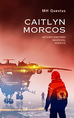Caitlyn Morcos, Interplanetary Marshal Service on Kindle