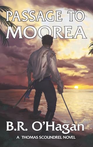 Passage to Moorea (The Thomas Scoundrel Series Book 3) on Kindle