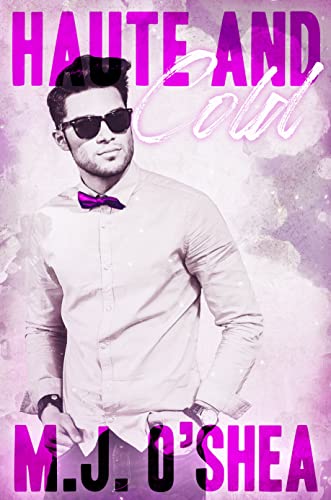 Haute and Cold (Labels and Love Book 1) on Kindle