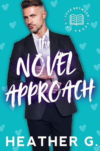 The Novel Approach (Love Between the Pages Book 1) on Kindle