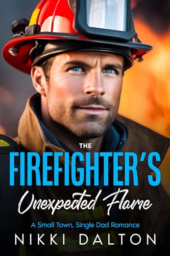 The Firefighter's Unexpected Flame on Kindle