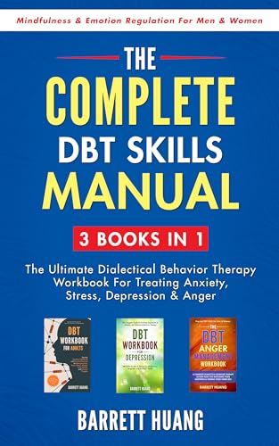 The Complete DBT Skills Manual: 3 Books in 1 on Kindle